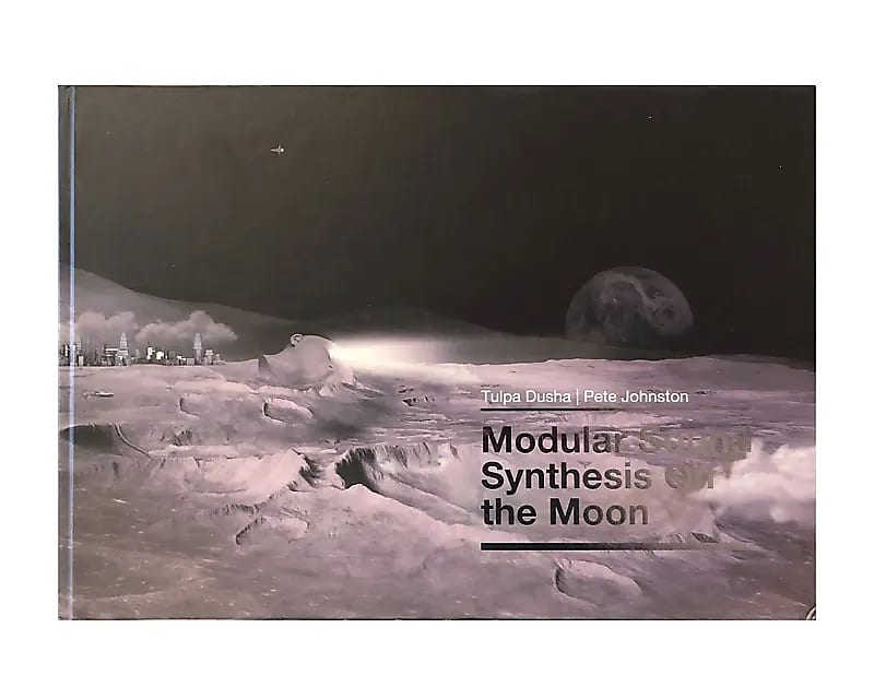 Modular Moon Modular Sound Synthesis On The Moon Book Reverb