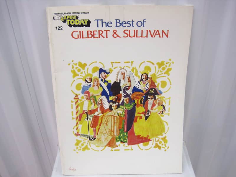 The Best of Gilbert & Sullivan EZ Play Today 122 Easy Piano Sheet Music Song Book Songbook image 1