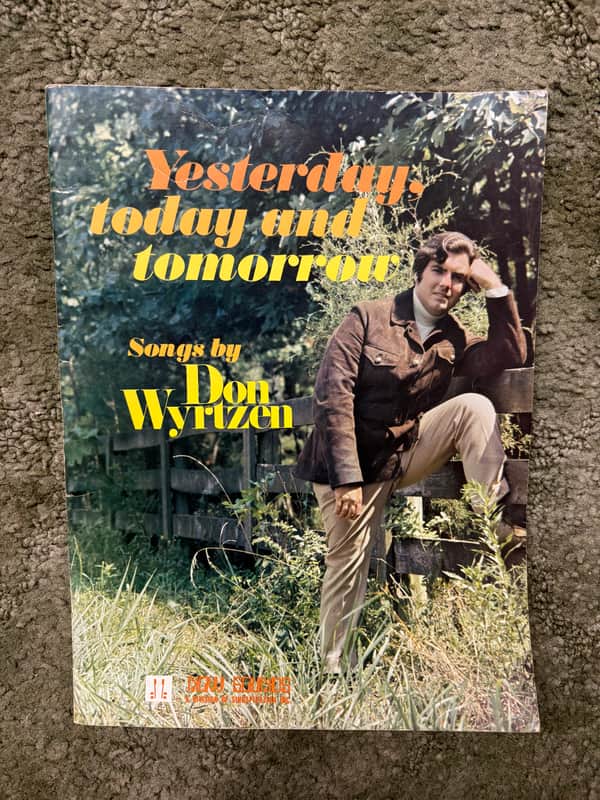 Vintage 1970s Yesterday, Today, And Tomorrow Songs by Don Wyrtzen Music Book -Used image 1