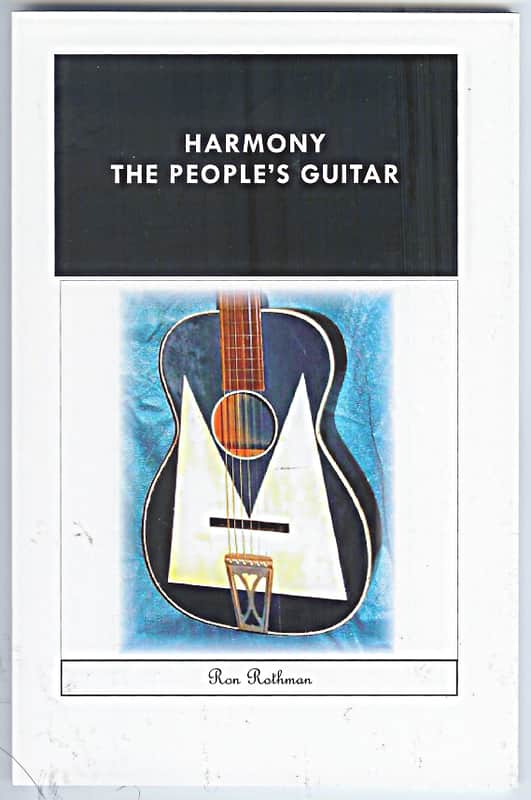 "Harmony, The People's Guitar" Book on Harmony Guitar Company and Instruments image 1