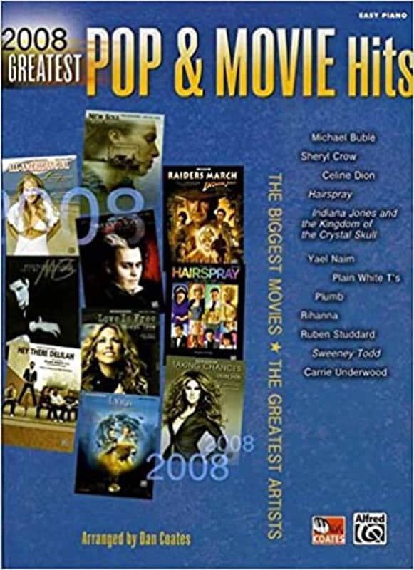 2008 Greatest Pop & Movie Hits: The Biggest Movies * The Greatest Artists (Easy Piano) image 1
