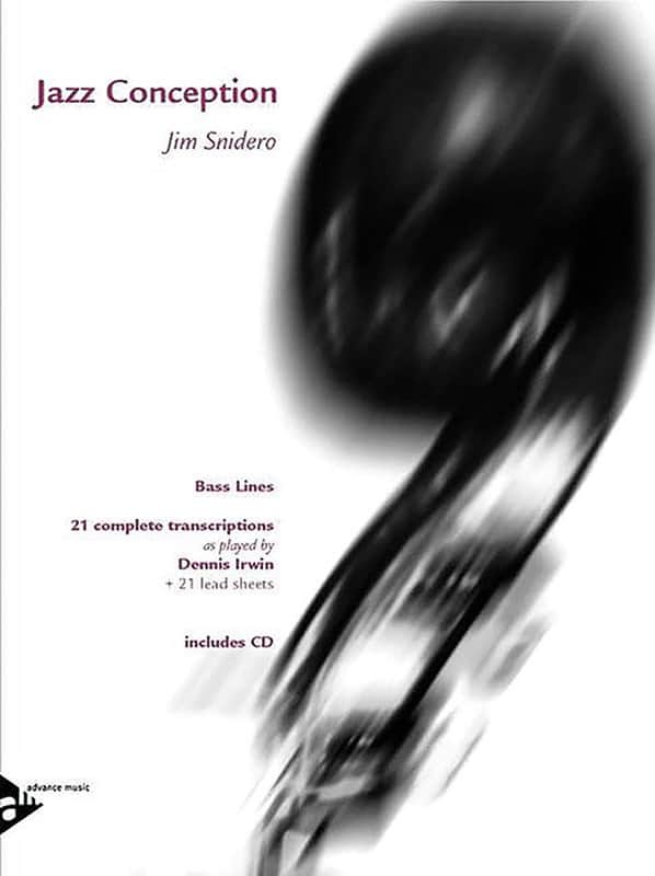 Jazz Conception: Bass Lines: 21 Complete Transcriptions as Played by Dennis Irwin + 21 Lead Sheets image 1