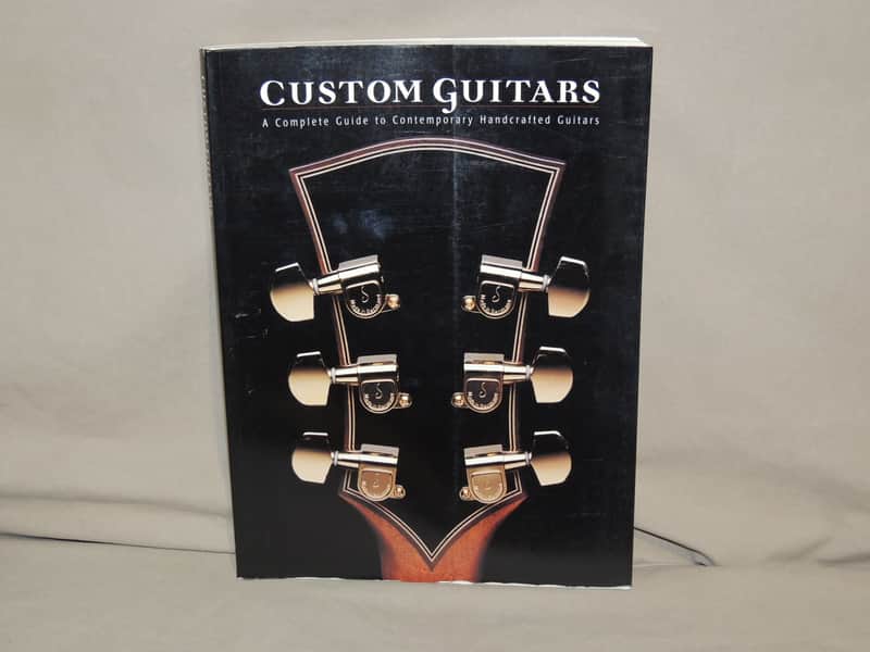 Hal Leonard Custom Guitars A Complete Guide to Contemporary Handcrafted Guitars image 1