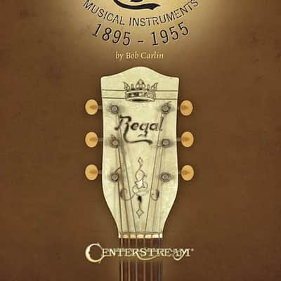 Regal Musical Instruments: 1895-1955 image 2
