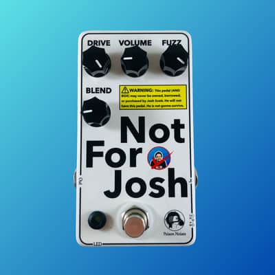 Poison Noises Not For Josh Fuzz image 1