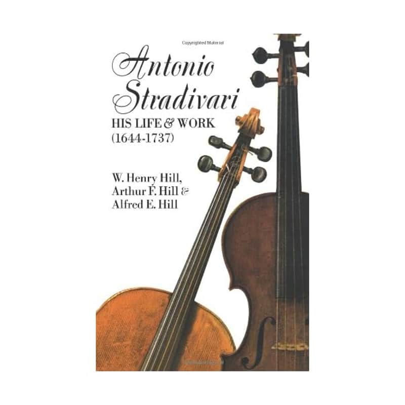 Antonio Stradivari, His Life and Work, 1644-1737 W. H. Hill/ Frances A. Davis image 1