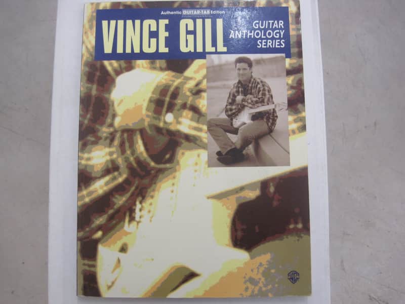 Vince Gill Guitar Anthology Series Sheet Music Song Book Guitar Tab Tablature image 1