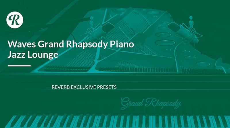 Waves Grand Rhapsody Piano | Jazz Lounge - Reverb Exclusive Presets image 1