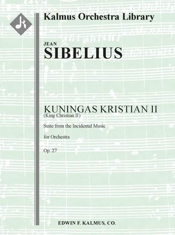 Kuningas Kristian II (King Christian II) Suite, Op. 27<br>