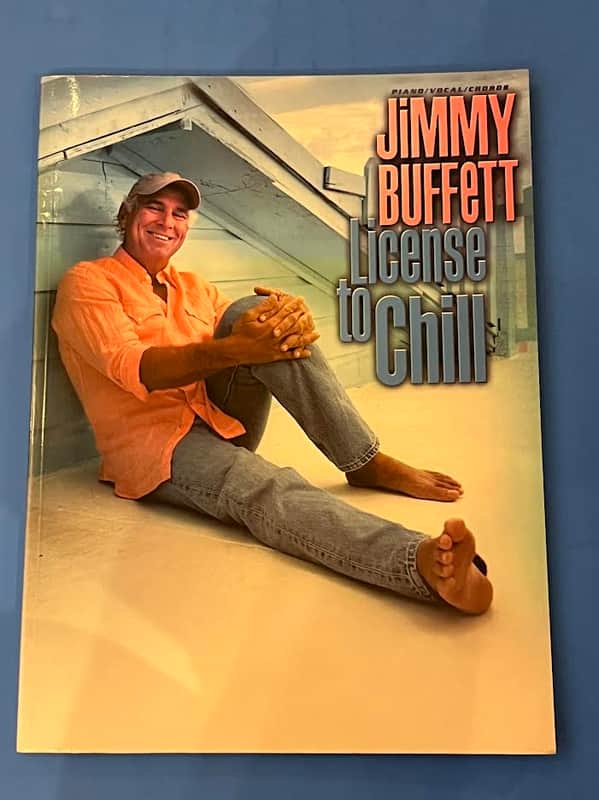 Warner Bros Jimmy Buffett License to Chill: Piano/Vocal/Guitar Book