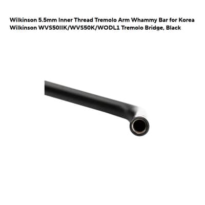 Wilkinson 5.5mm Inner Thread Tremolo Arm Whammy Bar for Korea Wilkinson WVS50IIK/WVS50K/WODL1 Floyd Rose Tremolo Bridge, Black image 4