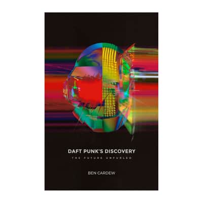 Ben Cardew Daft Punk's Discovery: The Future Unfurled