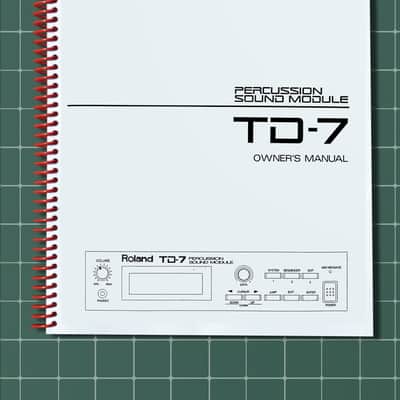 Roland TD-7 — Owners Manual User Guide Instructions — 177 Pages — USA Made