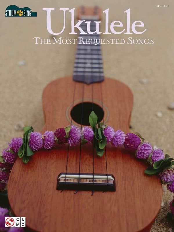 Hal Leonard Strum & Sing Series Ukulele - The Most Requested Songs image 1