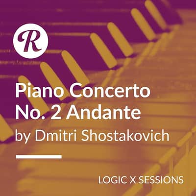Dmitri Shostakovich | Piano Concerto No. 2 - Andante - Logic X Sessions - Reverb Exclusive image 1