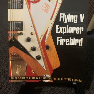 Fying V, Explorer, Firebird - Tony Bacon image 1