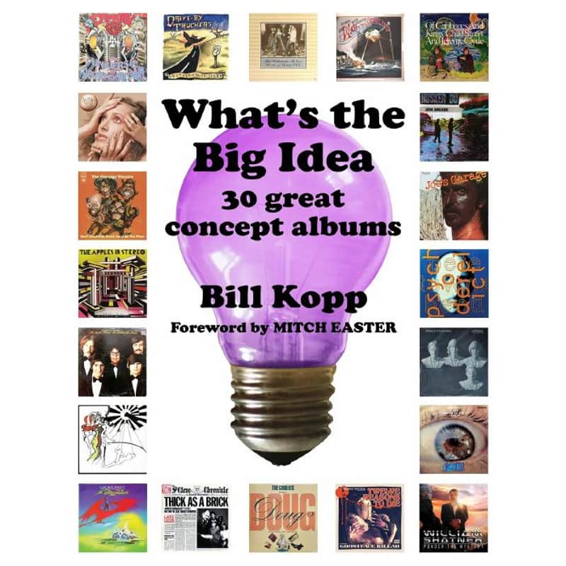 BK What's The Big Idea: 30 Great Concept by Bill Kopp Albums