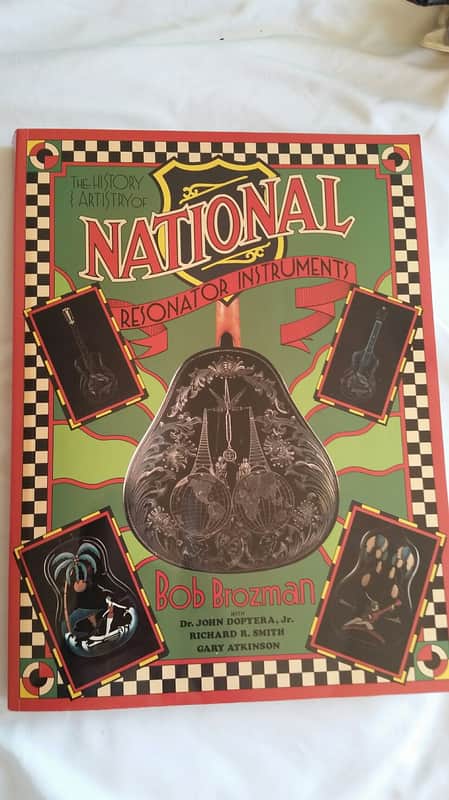 The History & Artistry of National Resonator Instruments by Bob Brozman image 1