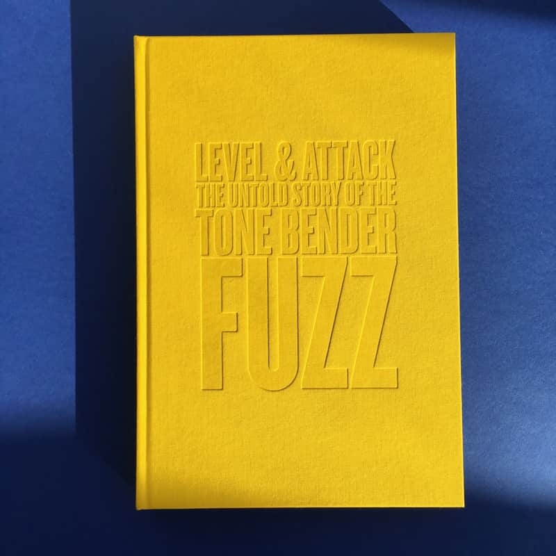 11 Publishing Level & Attack - The Untold Story of the Tonebender Fuzz