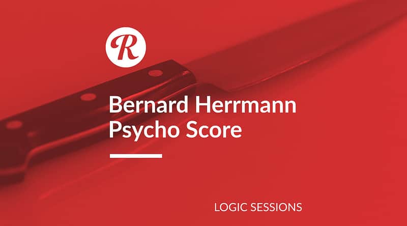 Bernard Herrmann | Psycho Score - Logic X Sessions - Reverb Exclusive image 1