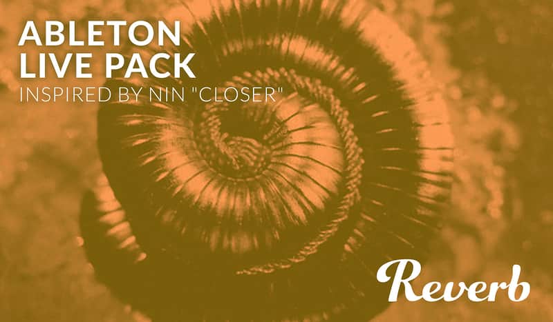 Inspired by Nine Inch Nails "Closer" Ableton Live Pack - Reverb Exclusive image 1