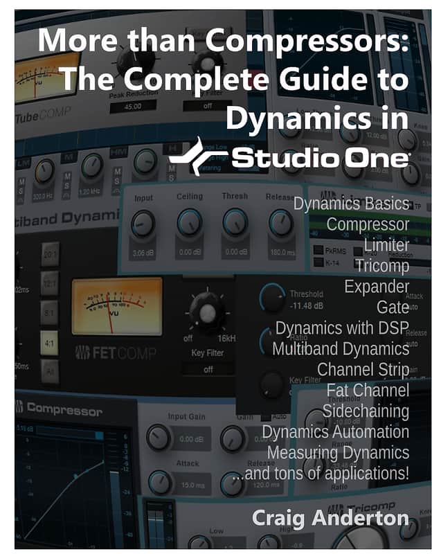 Craig Anderton: More than Compressors: The Complete Guide to Dynamics in Studio One image 1