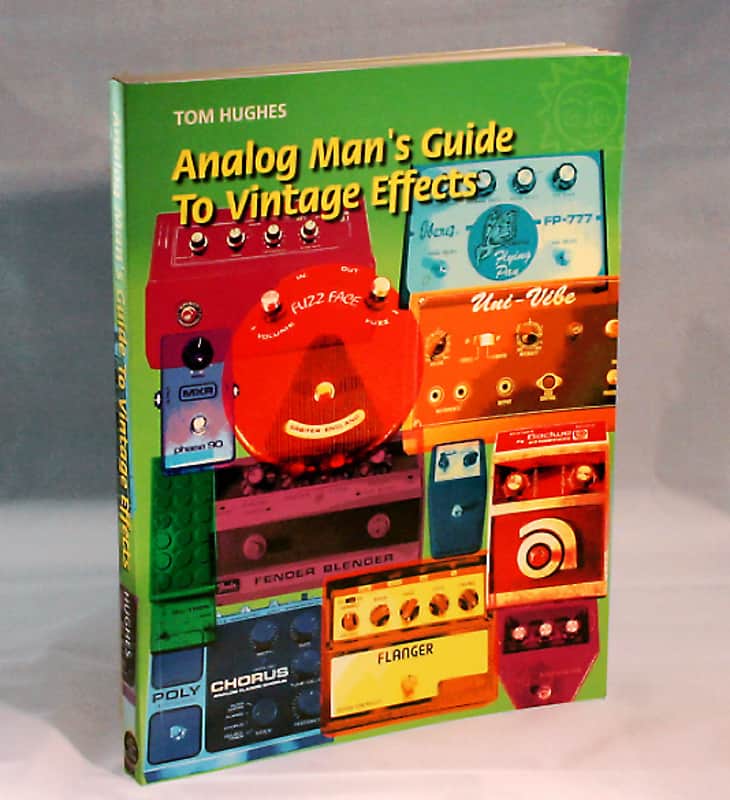 Analog Man's Guide To Vintage Effects, the Ultimate Stompbox book, Brand New! image 1