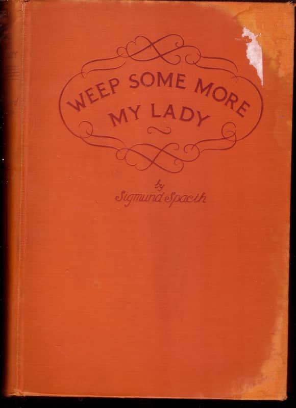 Weep Some More My Lady By Sigmund Spaeth, Words and Music, 1927 Hardcover Vintage Music Book image 1