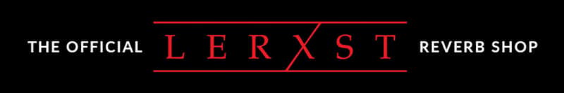 The Official Lerxst Reverb Shop