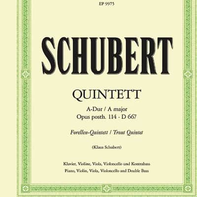 Quintet in A Op. posth. 114 (D667) Trout Quintet<br>For Violin, Viola, Cello, Double Bass and Piano, Urtext