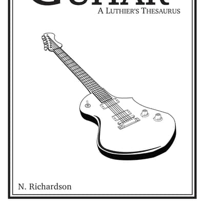 Learning to Speak Guitar: A Luthier's Thesaurus image 1