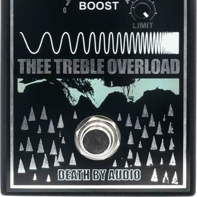 Death by Audio Thee Treble Overload Boost/Distortion Effects Pedal image 1