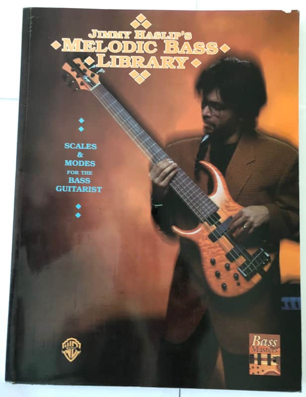 Jimmy Haslip's Melodic Bass Library Scales & Modes for Bass Guitarists Music Song Book image 1