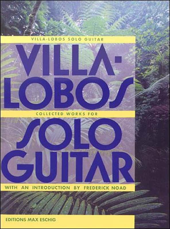 Heitor Villa-Lobos: Collected Works For Solo Guitar by Max Eschig image 1
