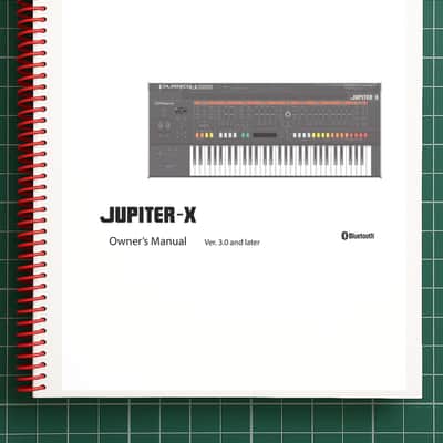 Roland Jupiter X — 11 in 1 Owners Manual User Reference Guide — 377 Pages