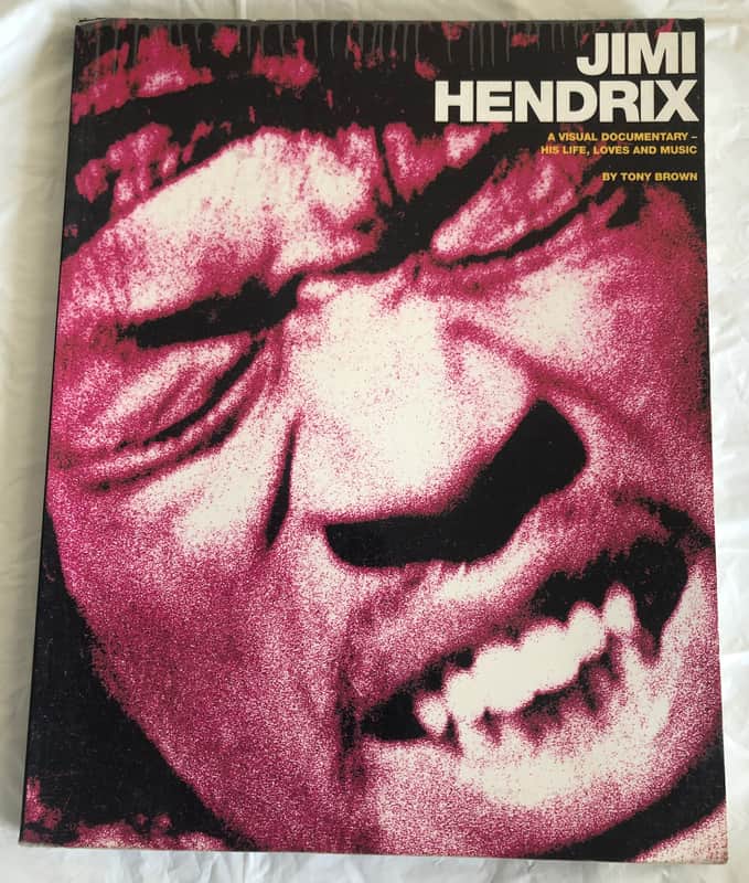 Jimi Hendrix A Visial Documentary - His Life, Loves and Music by Tony Brown Book image 1