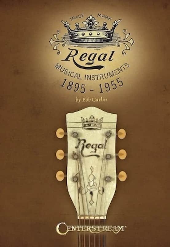 Regal Musical Instruments: 1895-1955 image 1