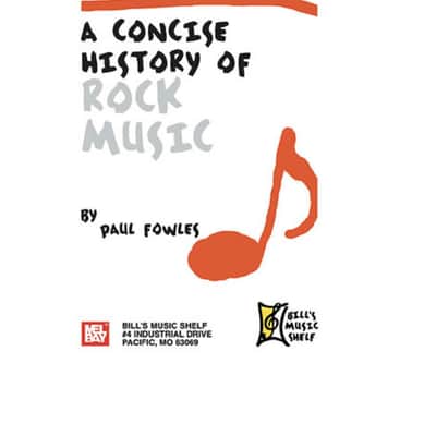 Mel Bay 20065 A Concise History of Rock Music by Graham Wade and Paul Fowles image 1