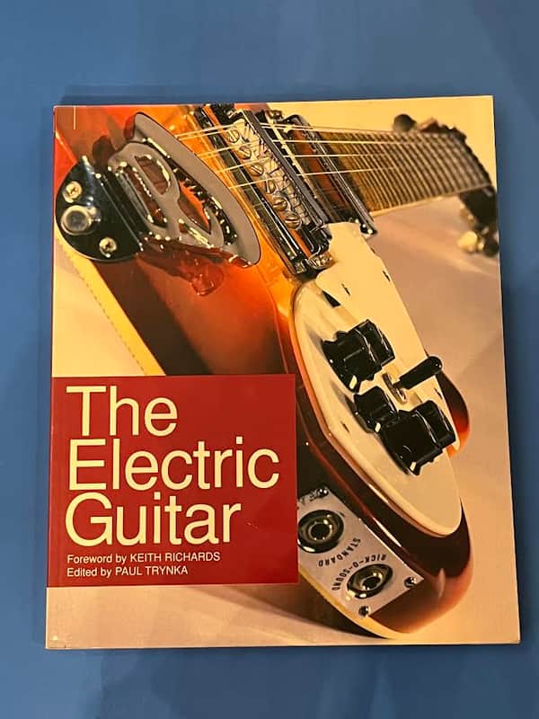The Electric Guitar an Illustrated History Foreword by Keith Richards Edited by Paul Trynka image 1