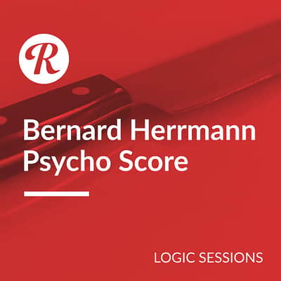 Bernard Herrmann | Psycho Score - Logic X Sessions - Reverb Exclusive image 1