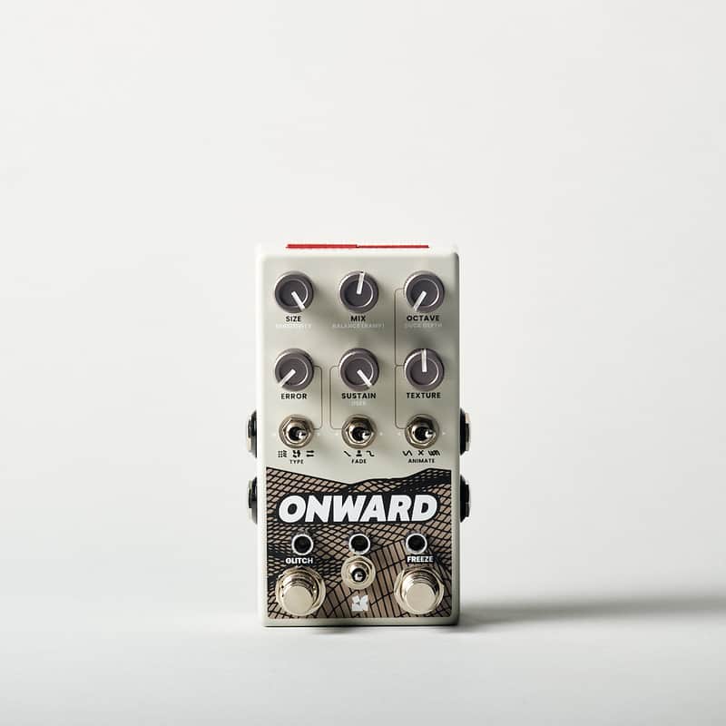 Chase Bliss Audio Onward