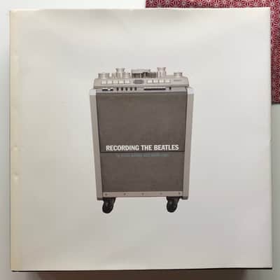 Recording the Beatles : The Studio Equipment and Techniques Used to Create Their Classic Albums image 1