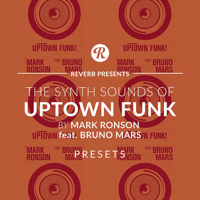 The Synth Sounds Of Uptown Funk By Mark Ronson Feat. Bruno Mars - Reverb Exclusive Presets image 1