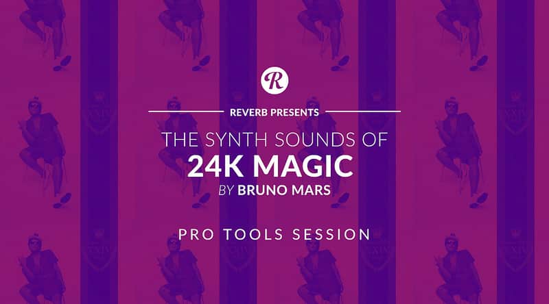 The Synth Sounds Of 24K Magic By Bruno Mars - Pro Tools Session - Reverb Exclusive image 1