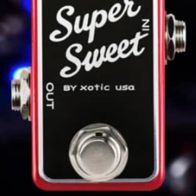 XOTIC EFFECTS SUPER SWEET BOOSTER PEDAL ($120 USD)