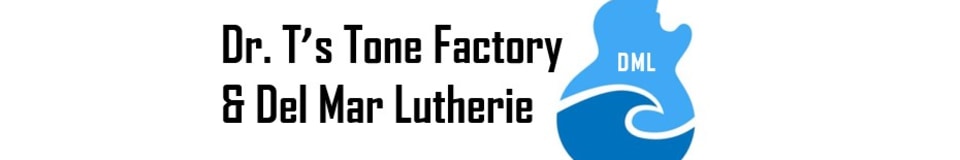 Doctor T's Tone Factory & Del Mar Lutherie
