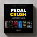 PEDAL CRUSH - Stompbox Effects For Creative Music Making
