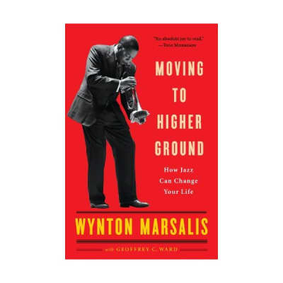 Moving to Higher Ground: How Jazz Can Change Your Life Marsalis, Wynton/ Ward, G for sale