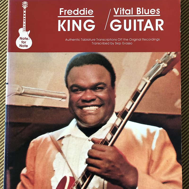 Freddie King Vital Blues Guitar Note For Note/Creative Reverb