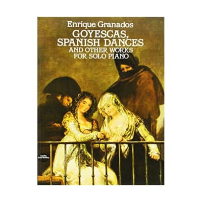 Goyescas, Spanish Dances and Other Works for Solo Piano Enrique Granados for sale